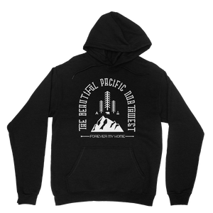 Forever My Home Hoodie -Apparel in the Great Pacific Northwest