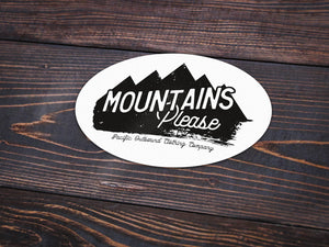 Mountains Please Vinyl Sticker -Apparel in the Great Pacific Northwest