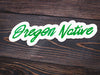 Oregon Native Vinyl Sticker -Apparel in the Great Pacific Northwest