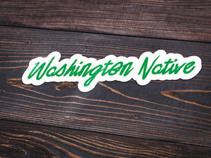 Washington Native Vinyl Sticker -Apparel in the Great Pacific Northwest